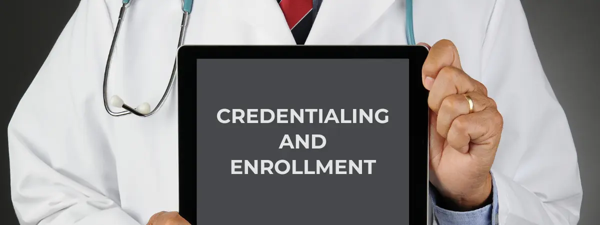 Credentialing and Enrollment